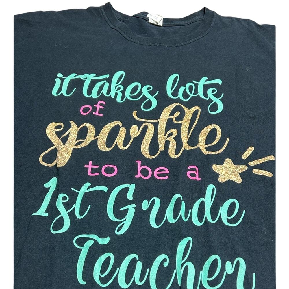 Women's 2xl black t-shirt It takes lots of sparkle to be a 1st grade teacher